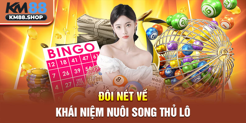 Đôi nét về khái niệm nuôi song thủ lô