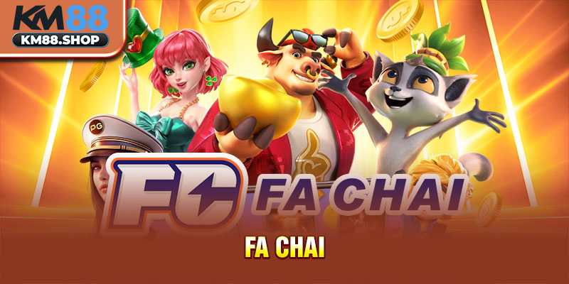 FA CHAI