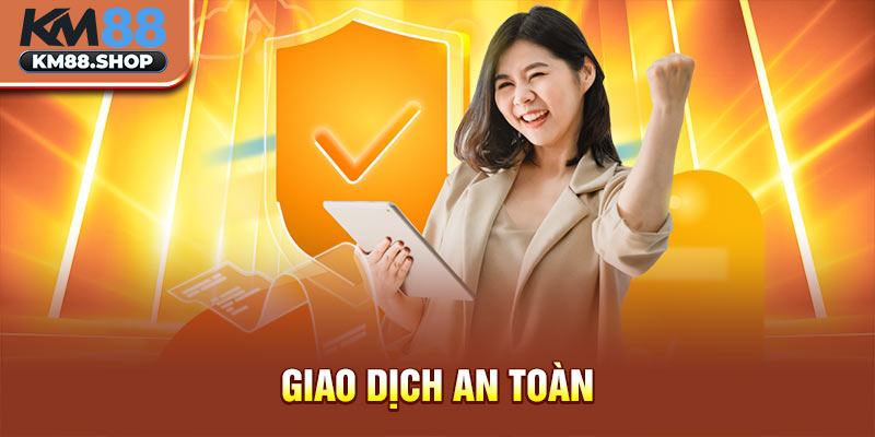 Giao dịch an toàn km88